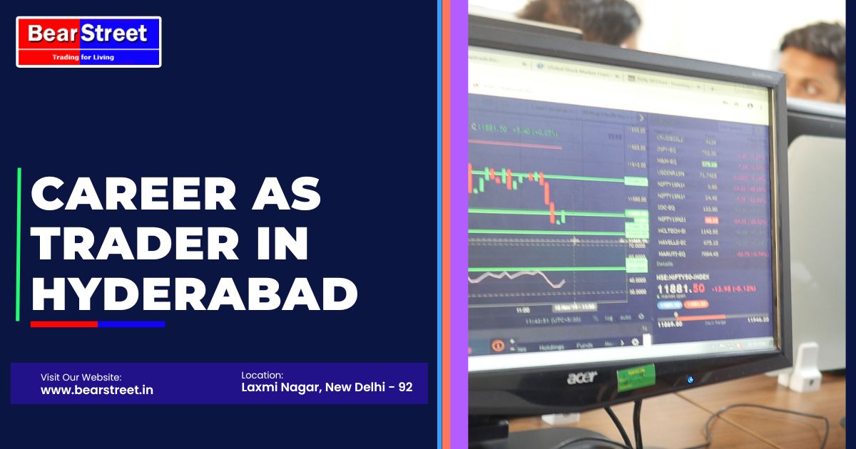 Career as Trader in Hyderabad
